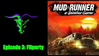 Mud runner off road jankiness Episode 3: Fliperty