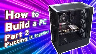 How to build a PC in 2023, Part 2: A Step-by-Step Guide