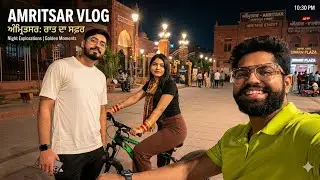 NEW DELHI TO AMRITSAR TRIP VL0G || GOLDEN TEMPLE || MEMORIES