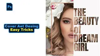 How To Create Eye-Catching Magazine Cover Art in Photoshop | Photoshop Tutorial