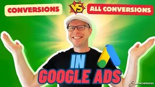🎯 Conversions VS All Conversions in Google Ads Explained!