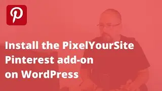 Install the PixelYourSite Pinterest add-on on WordPress - PAID PLUGIN
