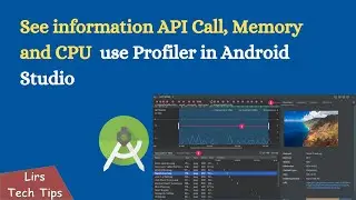 Android Studio: See information API Call, Memory and CPU  use Profiler