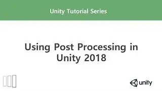 [Unity] Using Post Processing in Unity 2018