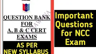 Questions Bank for NCC A, B & C Certificate Exam | Important for Good Grading  | Latest Syllabus