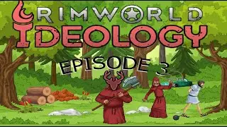 Lets Play Rimworld 1.3 Ideology Sole Survivor Episode 3: Our First Slave