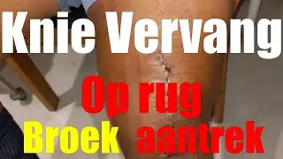 Totale knie vervanging # Op rug broek aantrek