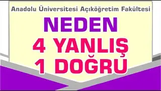 AÖF Neden Sınavlarda 4 Yanlış 1 Doğruyu Götürür