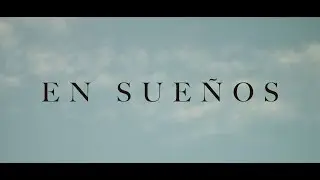En Sueños | Cortometraje
