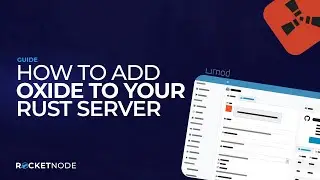 How To Add Oxide To Your Rust Server - 202