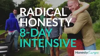 Radical Honesty 8-Day Intensive Workshop | Honesty Europe
