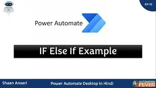 If Else IF Example | Power Automate Desktop in Hindi