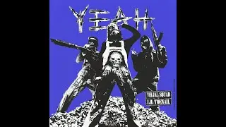 VELIAL SQUAD feat. Lil Toenail - Yeah [Без Мата]