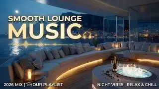 You Stay Longer Than You Planned - Luxury Chillout Lounge Music for Relaxing & Gentle Flow State