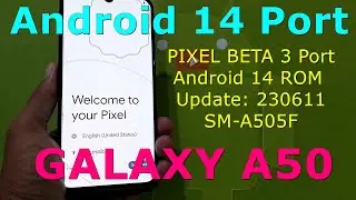 PIXEL BETA 3 Port for Galaxy A50 Android 14 ROM Update: 230611