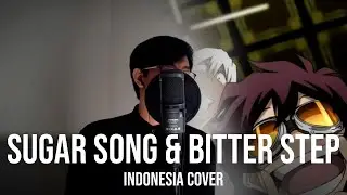 Sugar Song & Bitter Step (Indonesia Cover) ED 1 Blood Blockade Battlefront / Kekkai Sensen