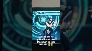 Uno no quiere Dormir pero Megaman sí