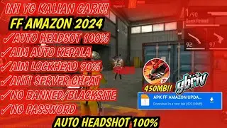NEW UPDATE FF AMAZON TERBARU 2024 , AIM BOT, AIM BRUTAL, COCOK BUAT ISIAN / PEPENGSHOT