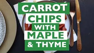 Maple & Thyme Carrots Chips |  My Fussy Eater | Spin Class | ActiFry Genius