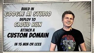 Google AI Studio to Cloud Run: deploy, custom domain & security pitfalls
