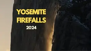I went back to Yosemite to see FIREFALLS with my friends! [2024]