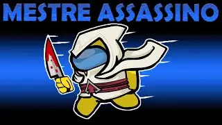 Virei o MESTRE ASSASSINO e VENCI TODOS no Among Us Mod