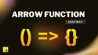 Master JavaScript Arrow Functions in an easy way