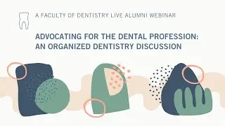 Advocating for the Dental Profession: An Alumni Webinar