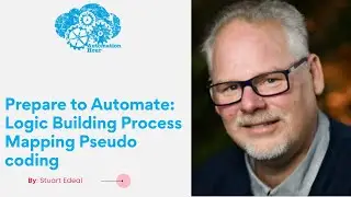 Prepare to Automate: Logic Building Process Mapping Pseudo coding