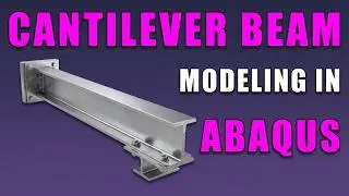 [Bangla] Cantilever Beam Analysis | Learn ABAQUS Finite Element Analysis
