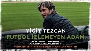 Futbol İzlemeyen Adam