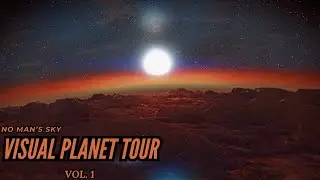 No Man's Sky Visual Planet Tour Vol 1.