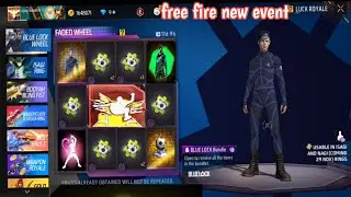 BLUE LOCK WHEEL FREE FIRE | NEW FADED WHEEL EVENT SPIN | FREE FIRE NEW EVENT | NEW BLUE LOCK EVENT