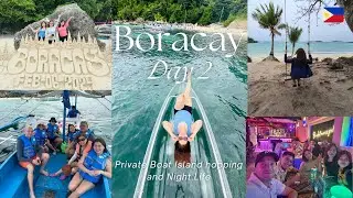 Travel With Me To:  Boracay, The Philippines Day 2 | Private Boat Island Hopping and Night Life