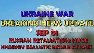 Ukraine War BREAKING NEWS (20240901): Russian Vengeance - Massive Kharkiv Ballistic Missile Attack