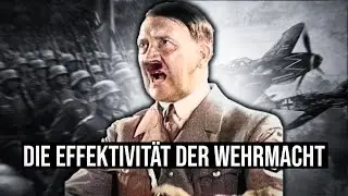 Warum war die Wehrmacht so effektiv zu Beginn des Zweiten Weltkrieges?