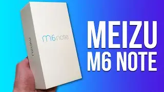 Распаковка Meizu M6 Note! Лучший смартфон 2018 за 100$?