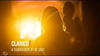 Clarico - A Sudden Display of Light
