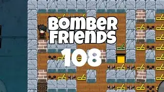Bomber Friends - level 108 [𝐇𝐃]