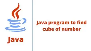 Java program to find cube of number