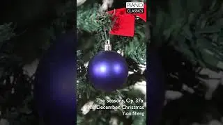 Tchaikovsky: The Seasons, Op. 37a: XII. December. Christmas #Shorts