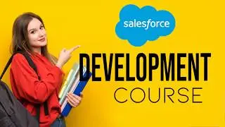Step by Step - Salesforce Development Training | Salesforce Development Course for Beginners