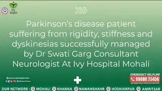 Overcoming Parkinson's: Patient's Journey to Recovery✨With Dr. Swati Garg at Ivy Hospital Mohali