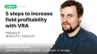 5 steps to increase profitability with VRA — OneSoil Webinar (February 9, 2023)