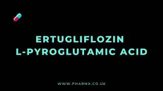 How to pronounce Ertugliflozin L pyroglutamic acid