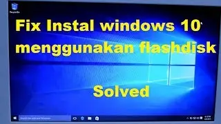 Cara Instal Windows 10 Di Laptop ASUS X441M / X441 Series