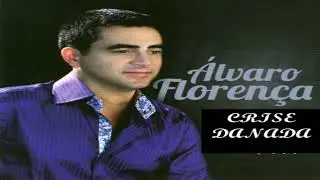 Álvaro Florença - Crise Danada