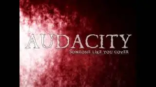 Someone like you - Adele [Audacity Cover]