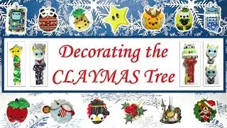 Clay Update #9: Decorating the CLAYMAS Tree 2017