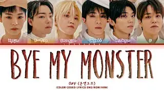 ONF Bye My Monster Lyrics (온앤오프 Bye My Monster 가사) (Color Coded Lyrics)